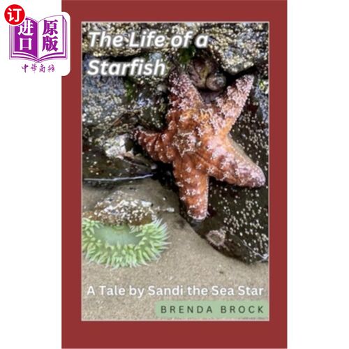 海外直订Life of a Starfish: A Tale by Sandi the Sea Star 海星桑迪的《海星的生活：一个故事