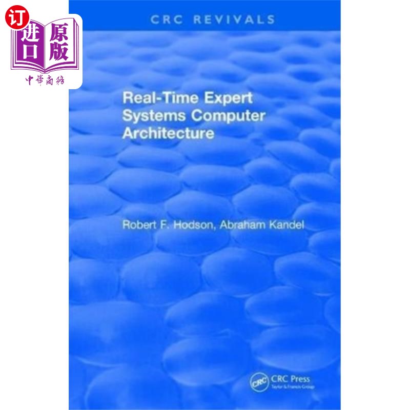 海外直订Real-Time Expert Systems Computer Architecture 实时专家系统计算机体系结构