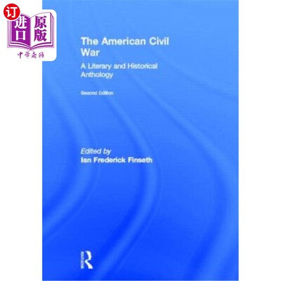 海外直订The American Civil War: A Literary and Historical Anthology 美国内战:文学和历史选集