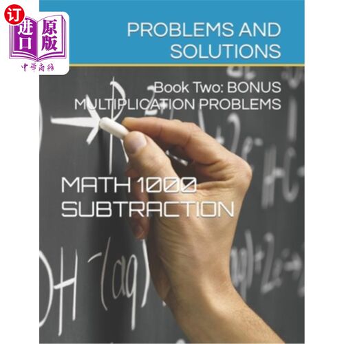 海外直订Math 1000 SUBTRACTION PROBLEMS AND SOLUTIONS: Book Two: Bonus Multiplication 数学1000减法问题和解决方案：第
