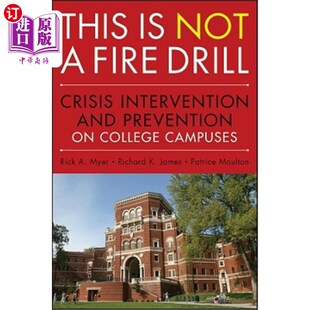 危机干 这不是消防演习：大学校园 Prevention Not Crisis Firedrill Campuses 海外直订This Intervention College and