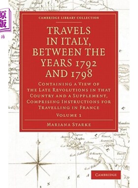 海外直订Travels in Italy, Between the Years 1792 and 1798, Containing a View of the Late 1792年至1798