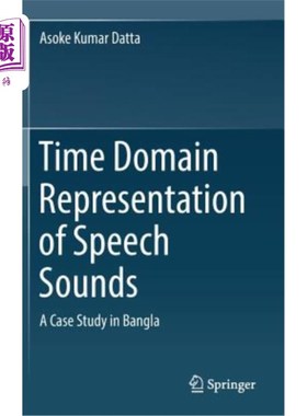 海外直订Time Domain Representation of Speech Sounds: A Case Study in Bangla 语音的时域表示:以孟加拉语为例