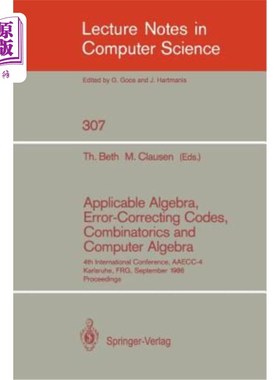 海外直订Applicable Algebra, Error-Correcting Codes, Combinatorics and Computer Algebra:  适用代数，纠错码，组合学和