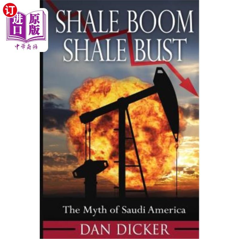 海外直订shale boom, shale bust: the myth of saudi america 页岩气