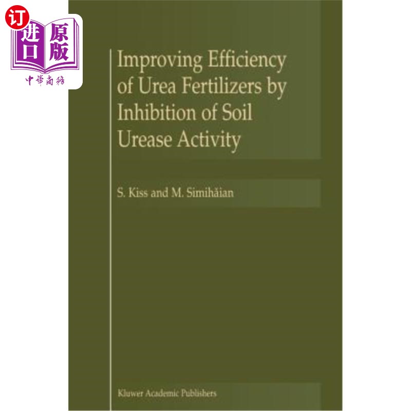 海外直订Improving Efficiency of Urea Fertilizers by Inhibition of Soil Urease Activity 抑制土壤脲酶活性提高尿素肥料