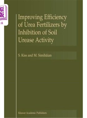 海外直订Improving Efficiency of Urea Fertilizers by Inhibition of Soil Urease Activity 抑制土壤脲酶活性提高尿素肥料