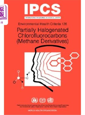 海外直订医药图书Partially Halogenated Chlorofluorocarbons (Methane Derivatives): Environmental H 部分卤化氟氯烃（甲