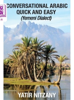 海外直订Conversational Arabic Quick and Easy: Yemeni Dialect 快速简单:也门方言