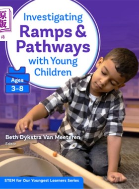 海外直订Investigating Ramps and Pathways with Young Children (Ages 3-8) 与幼儿(3-8岁)一起调查斜坡和小径