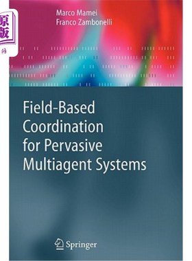 海外直订Field-Based Coordination for Pervasive Multiagent Systems 普适多智能体系统的现场协调