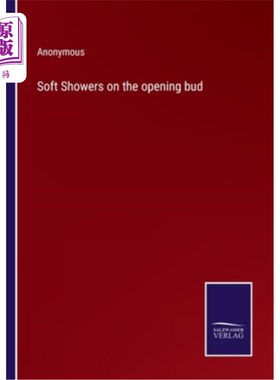 海外直订Soft Showers on the opening bud 柔雨洒在开放的花蕾上