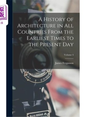 海外直订A History of Architecture in All Countries From the Earliest Times to the Presen 从古至今各国建筑史卷4