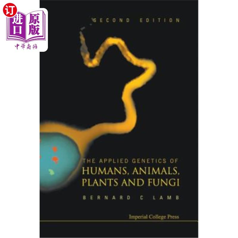 海外直订Applied Genetics of Humans, Animals, Plants and Fungi, the (2nd Edition) 《人、动物、植物和真菌应用遗传学》
