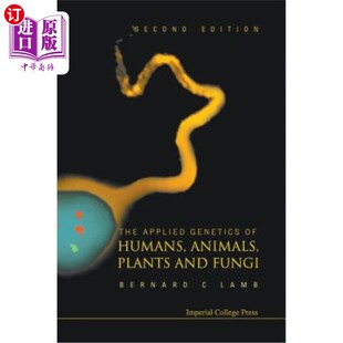 Animals Fungi Genetics Humans 动物 海外直订Applied 人 Plants 2nd the and 植物和真菌应用遗传学 Edition