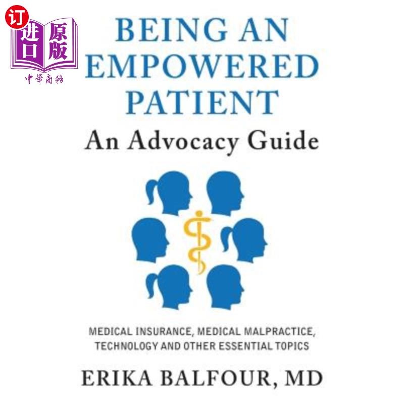 海外直订医药图书Being An Empowered Patient: An Advocacy Guide 做一个有能力的病人：一个倡导指南