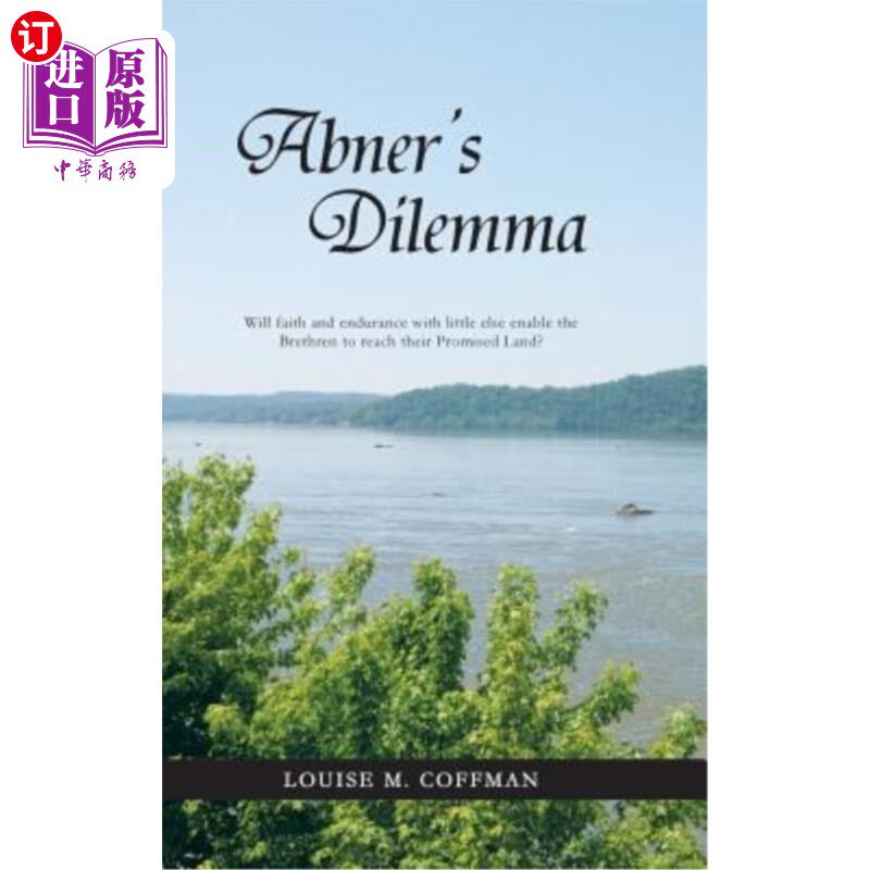 海外直订Abner's Dilemma: Will Faith and Endurance with Little Else Enable the Brethren t 阿布纳的困境:信仰和忍耐能图片