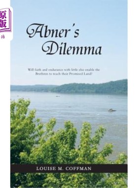 海外直订Abner's Dilemma: Will Faith and Endurance with Little Else Enable the Brethren t 阿布纳的困境:信仰和忍耐能