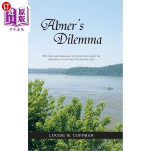 海外直订Abner's Dilemma: Will Faith and Endurance with Little Else Enable the Brethren t 阿布纳的困境:信仰和忍耐能