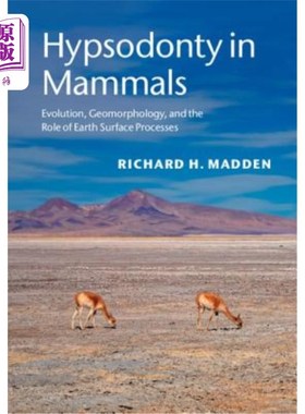 海外直订Hypsodonty in Mammals: Evolution, Geomorphology, and the Role of Earth Surface P 哺乳动物的睡眠能力:进化、