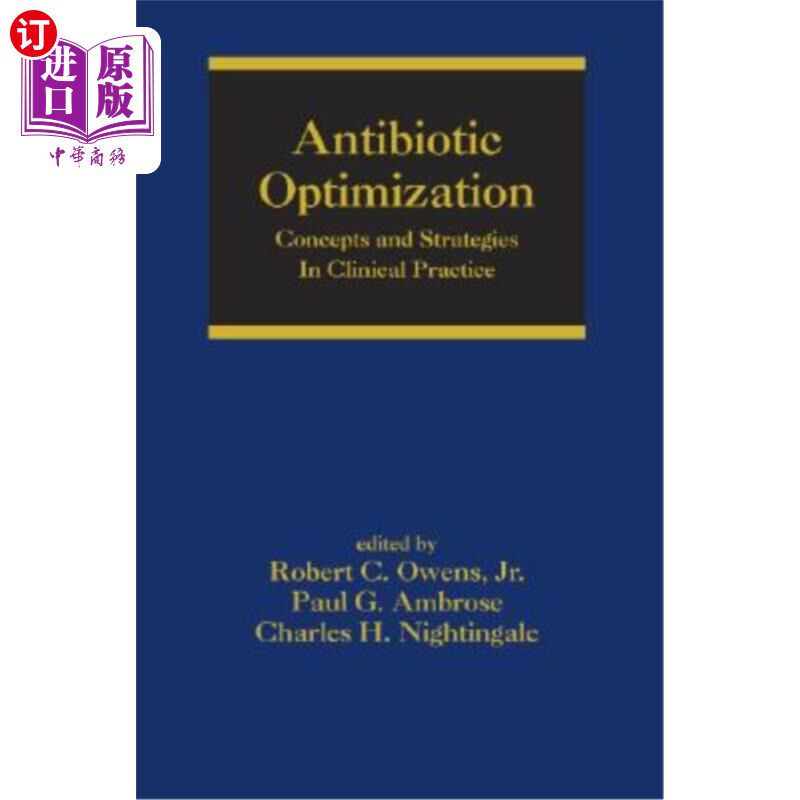 海外直订医药图书Antibiotic Optimization: Concepts and Strategies in Clinical Practice 抗生素优化:临床实践中的概念和