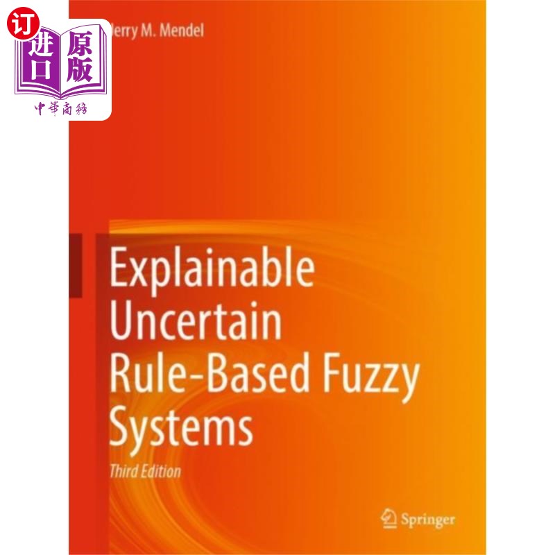 海外直订古英语 Explainable Uncertain Rule-Based Fuzzy Systems 基于规则的可解释不确定模糊系统