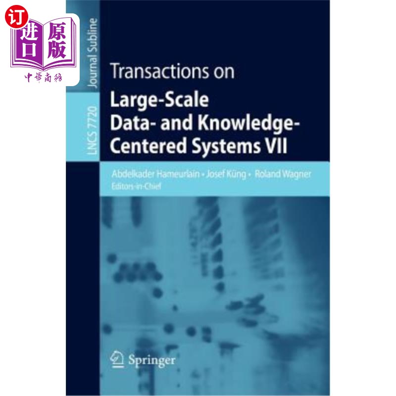 海外直订Transactions on Large-Scale Data- And Knowledge-Centered Systems VII 大规模数据和以知识为中心的系统上的交易VII