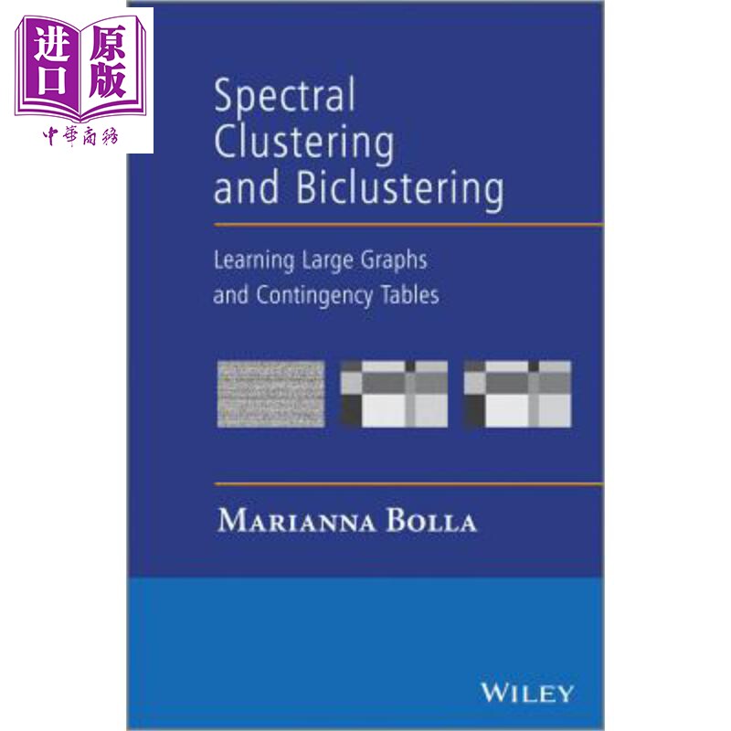 谱聚类和的双聚类 大型图形和列联表学习 Spectral Clustering And Biclustering Marianna Bolla 英文原版【中商原版】wiley