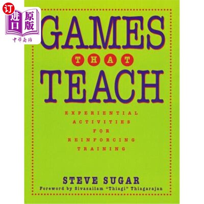 海外直订Games That Teach: Experiential Activities for Reinforcing Training 教学游戏：强化训练的体验活动