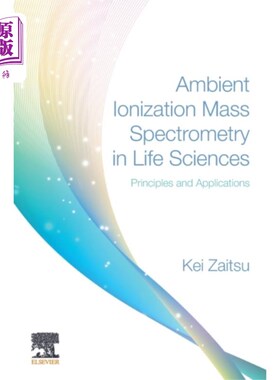 海外直订Ambient Ionization Mass Spectrometry in Life Sci... 生命科学中的环境电离质谱