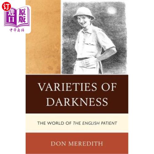 海外直订Varieties of Darkness: The World of The English Patient 黑暗的多样性：英国病人的世界