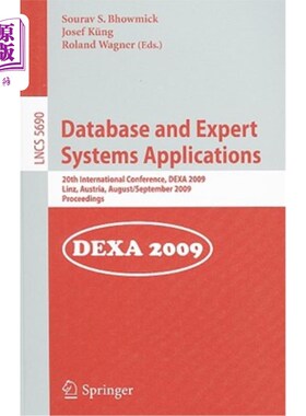 海外直订Database and Expert Systems Applications: 20th International Conference, DEXA 20 数据库和专家系统应用：第20