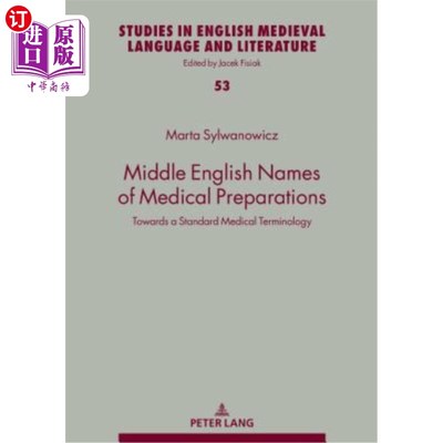 海外直订Middle English Names of Medical Preparations: Towards a Standard Medical Termino 医学制剂的中古英语名称:迈