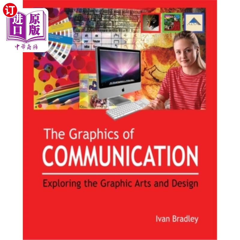 海外直订The Graphics of Communication: Exploring the Graphic Arts and Design 传播的图形：探索图形艺术与设计