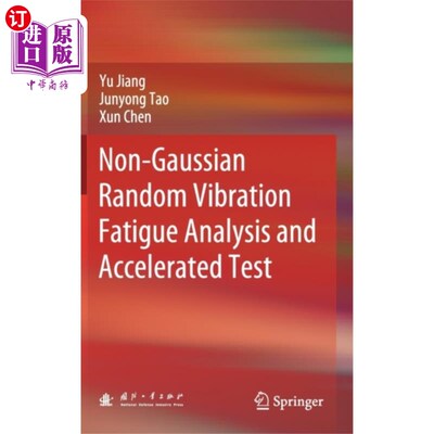 海外直订Non-Gaussian Random Vibration Fatigue Analysis a... 非高斯随机振动疲劳分析与试验