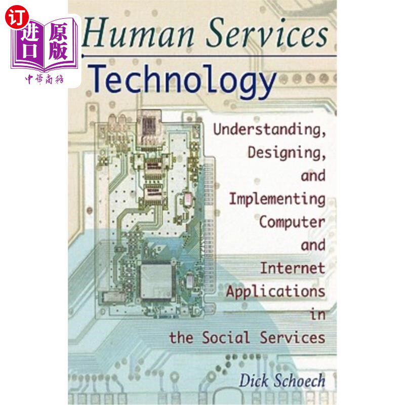 海外直订Human Services Technology: Understanding, Designing, and Implementing Computer a 人类服务技术:理解、设计和