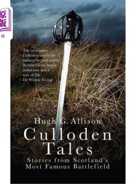 海外直订Culloden Tales: Stories from Scotland's Most Famous Battlefield 卡洛登故事:苏格兰最著名的战场故事