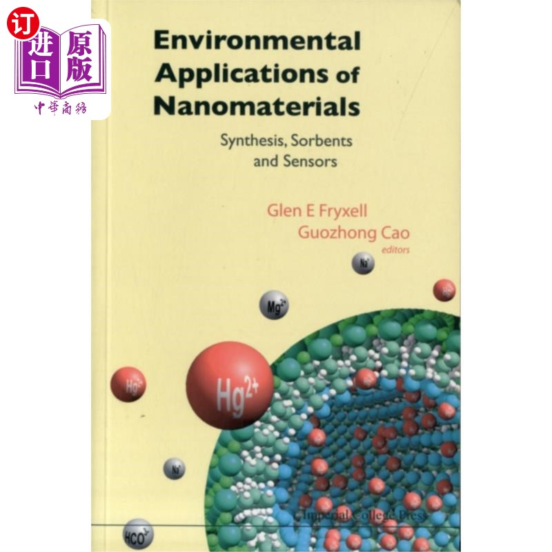 海外直订Environmental Applications Of Nanomaterials: Synthesis, Sorbents And Sensors 纳米材料的环境应用：合成、吸附剂