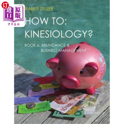 海外直订医药图书How to: Kinesiology? Book 6 Abundance & Business Management: Kinesiology Muscle  如何：运动学？第6