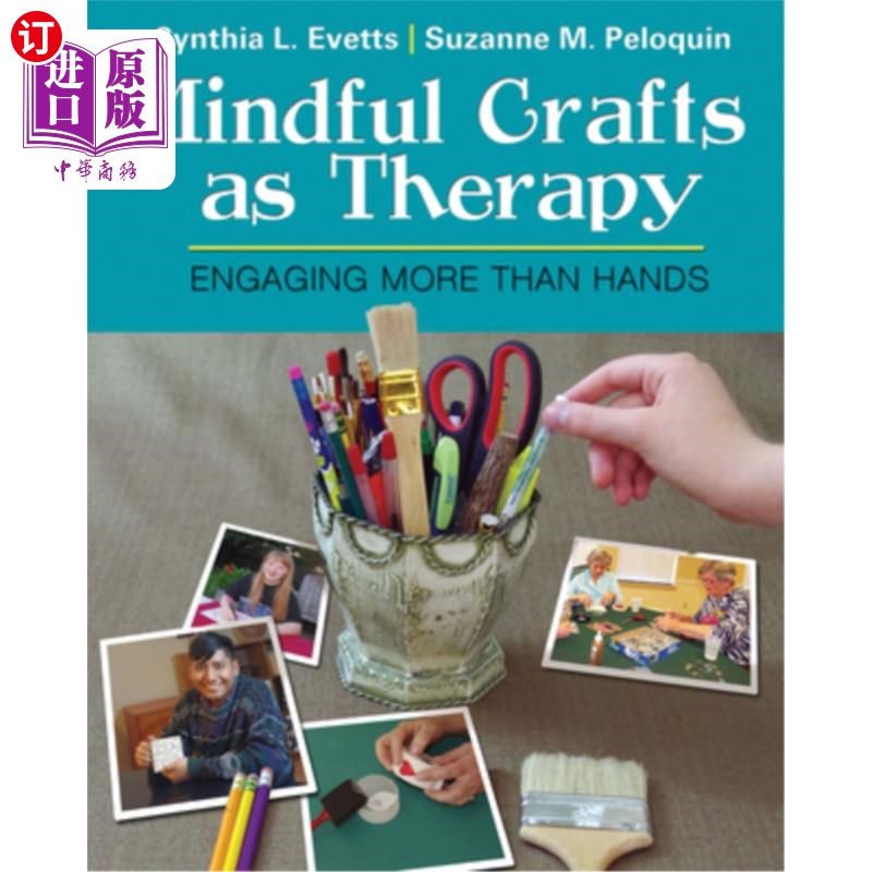 海外直订医药图书Mindful Crafts as Therapy: Engaging More Than Hands 正念工艺作为治疗:参与更多的手