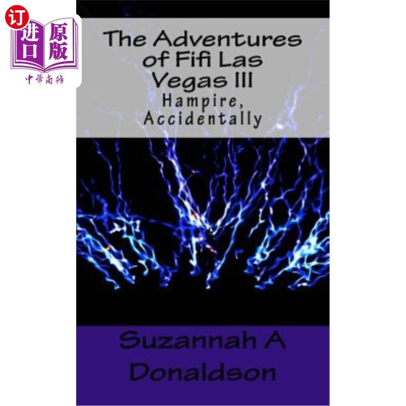 海外直订The Adventures of Fifi Las Vegas III: Hampire, Accidentally 菲菲拉斯维加斯历险记3：汉皮尔，意外