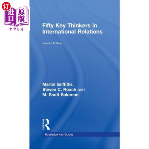 海外直订Fifty Key Thinkers in International Relations 国际关系中的五十位关键思想家
