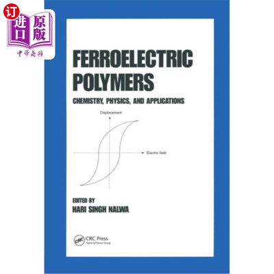 海外直订Ferroelectric Polymers: Chemistry: Physics, and Applications 铁电聚合物：化学：物理和应用