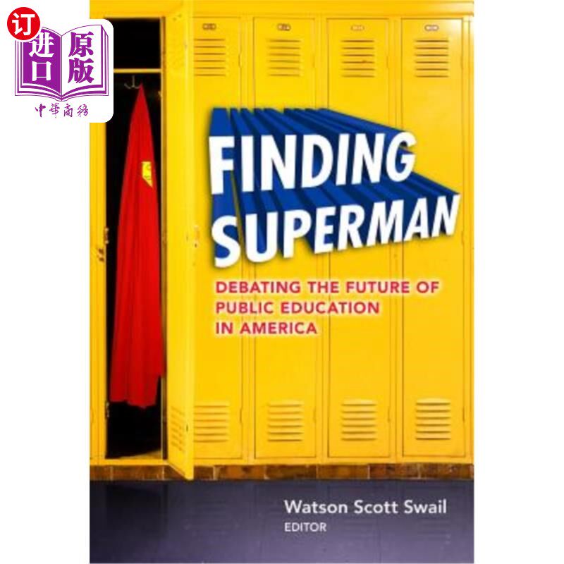 海外直订Finding Superman: Debating the Future of Public Education in America 寻找超人:辩论美国公共教育的未来