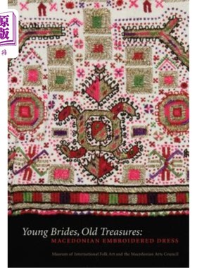 海外直订Young Brides, Old Treasures: Macedonian Embroidered Dress 年轻的新娘，古老的珍宝:马其顿绣花裙