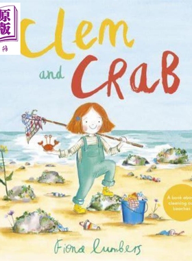 现货 Clem and Crab 克莱姆和螃蟹 英文原版 进口原版 3岁以上 儿童绘本 环保主题  Fiona Lumbers【中商原版】