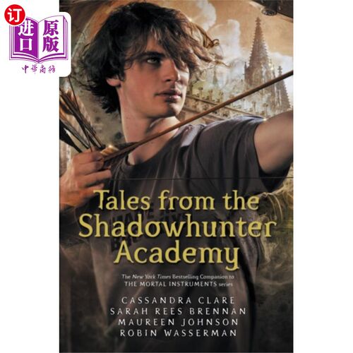海外直订Tales from the Shadowhunter Academy 暗影猎人学院的故事