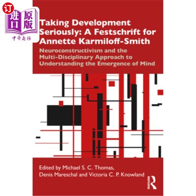 海外直订Taking Development Seriously A Festschrift for Annette Karmiloff-Smith: Neurocon 认真对待发展安妮特·卡米洛