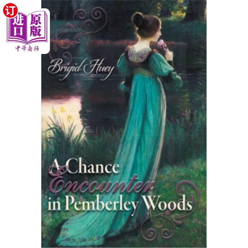 海外直订A Chance Encounter inPemberley Woods: A Pride and Prejudice Variation 一次偶然的邂逅：傲慢与偏见的变异
