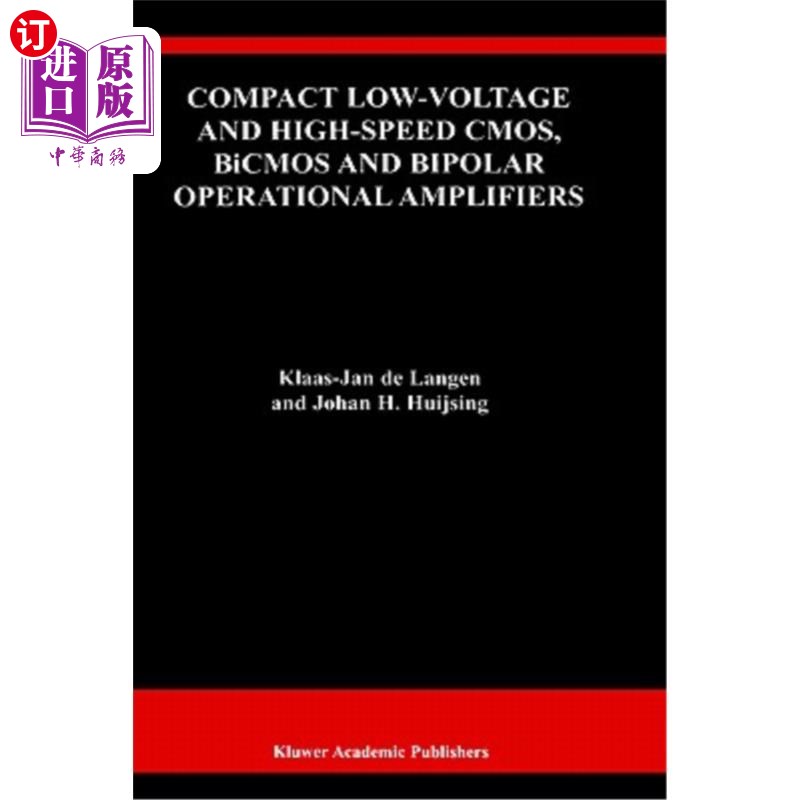 海外直订Compact Low-Voltage and High-Speed Cmos, BICMOS and Bipolar Operational Amplifie 紧凑型低压高速Cmos、BIC